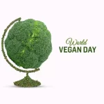 Dita botërore e veganëve/ Data, historia dhe rëndësia